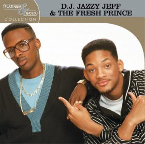 DJ Jazzy Jeff & Fresh Prince: Platinum & Gold Collection