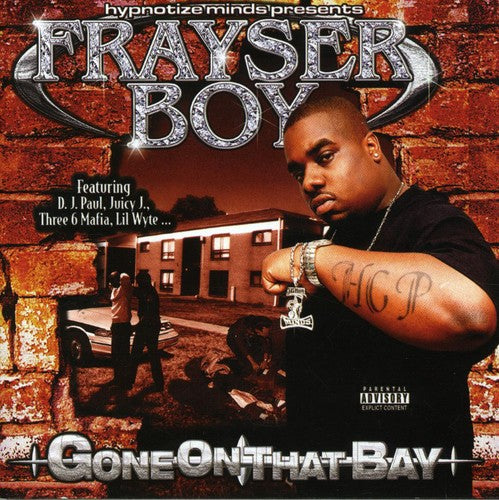 Frayser Boy: Gone on That Bay