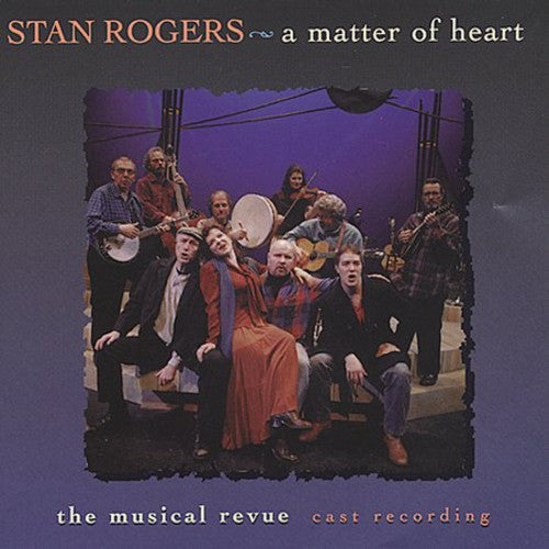 Rogers, Stan: A Matter Of Heart