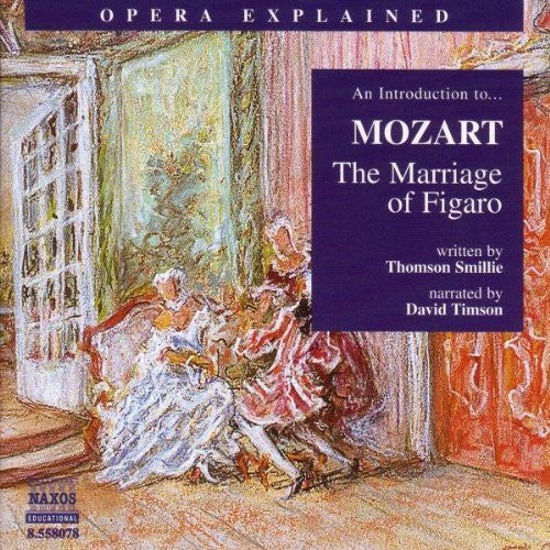 Mozart / Smillie / Timson: Opera Explained: Marriage of Figaro