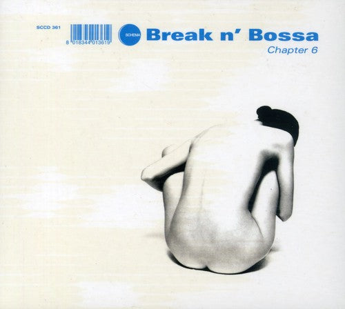 Break N Bossa Chapter 6 / Various: Break N Bossa Chapter, Vol. 6