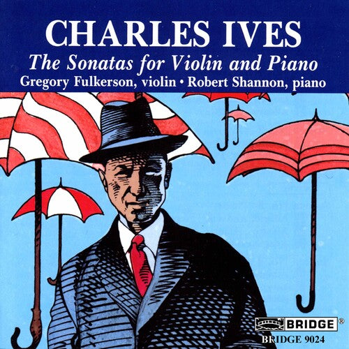 Ives / Fulkerson / Shannon: Complete Sonatas for Violin & Piano