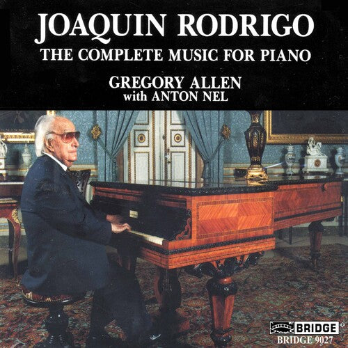 Rodrigo / Allen / Nel: Complete Music for Piano