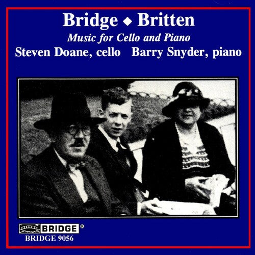 Bridge / Britten / Doane / Snyder: Cello & Piano Music