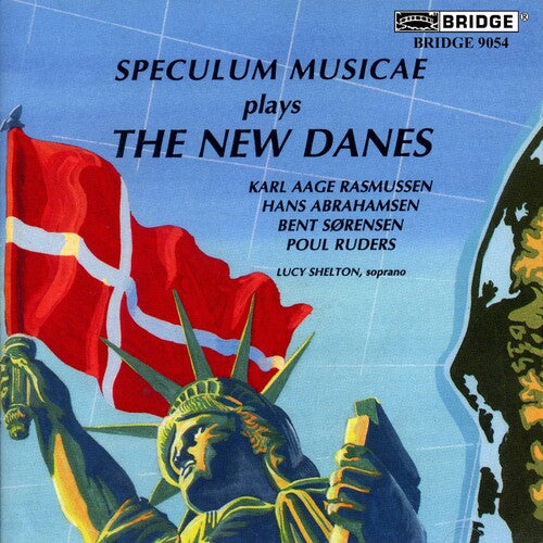 Rasmussen / Sorensen / Ruders / Speculum Musicae: New Danes