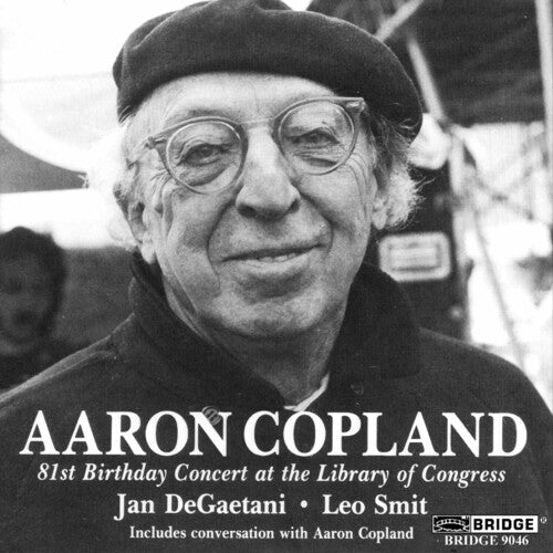 Copland / Degaetani / Smit: 81st Birthday Concert