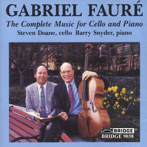 Faure / Doane / Snyder: Complete Music for Cello & Piano