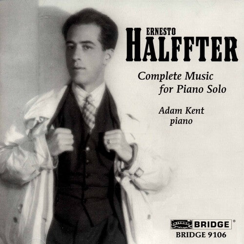 Halffter / Kent: Complete Music for Piano Solo