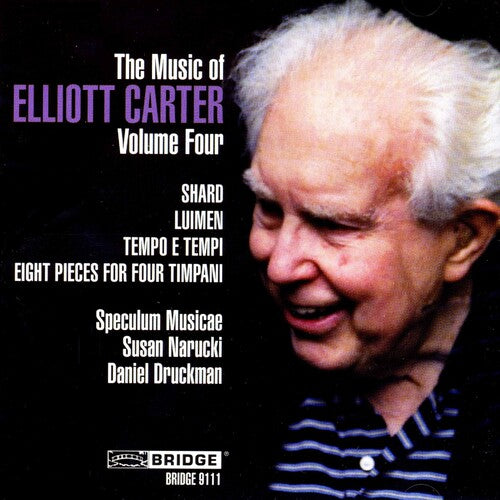 Carter / Starobin / Purvis / Narucki / Druckman: Music of Elliott Carter 4