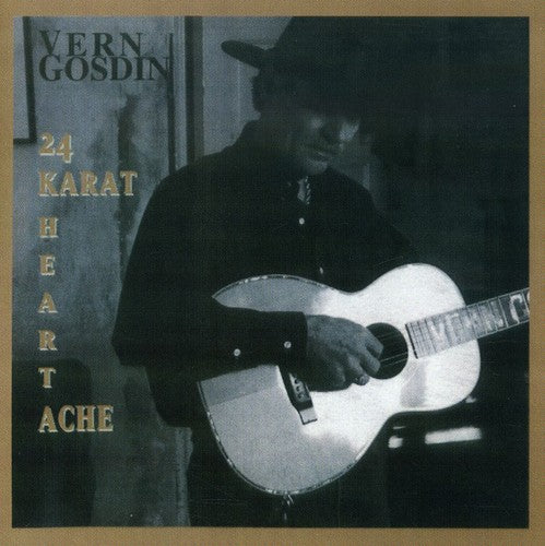 Gosdin, Vern: 24 Karat Headache