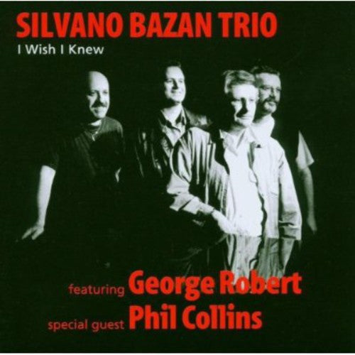 Bazan, Silvano / Collins, Phil: I Wish I Knew