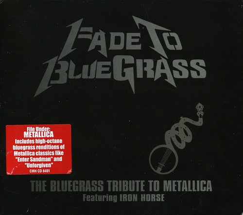 Fade to Bluegrass: Tribute to Metallica / Various: Fade To Bluegrass: The Bluegrass Tribute To Metallica