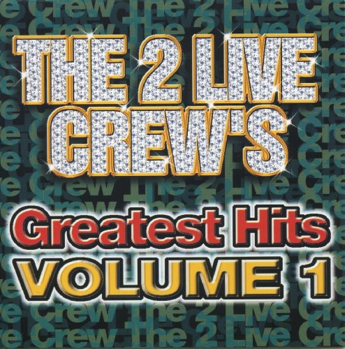 2 Live Crew: Greatest Hits 1