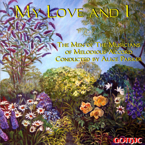 Men of the Musicians of Melodious Accord / Parker: My Love & I