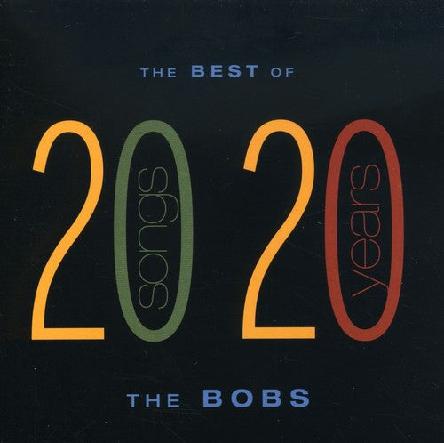 Bobs: Best of the Bobs: 20 Songs from 20 Years