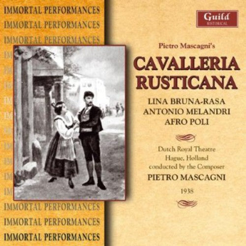 Mascagni / Rasa / Melandri / Poli / Meloni: Cavalleria Rusticana: Mascagni Conducts