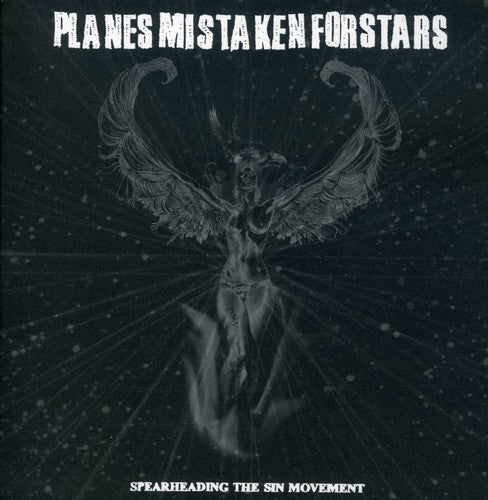 Planes Mistaken for Stars: Spearheading The Sin Movement