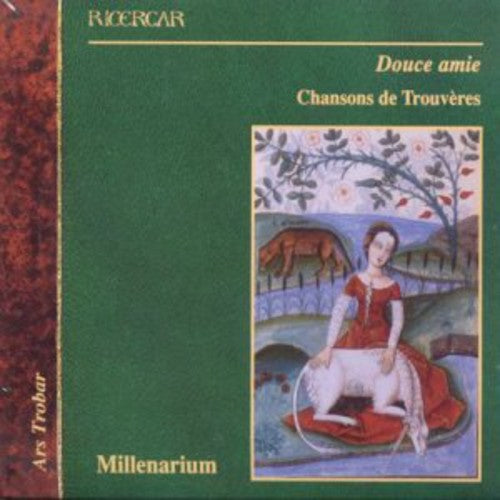 Millenarium: Douce Amie: Troubadour Songs & Minstrel Dances