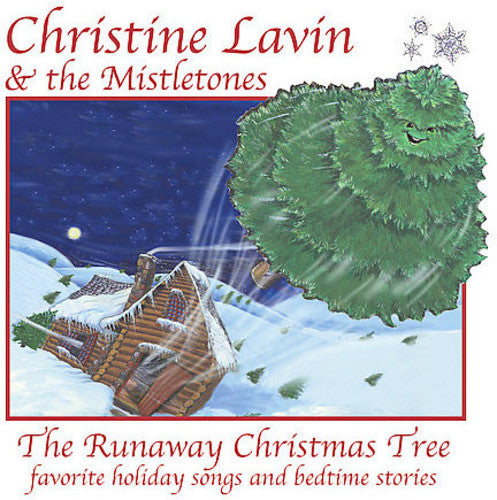 Lavin, Christine / Mistletones: The Runaway Christmas Tree