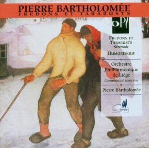 Bartholomee / Orchestre Phil De Liege: Fredons Et Tarabusts: Serenade for Large Orchestra