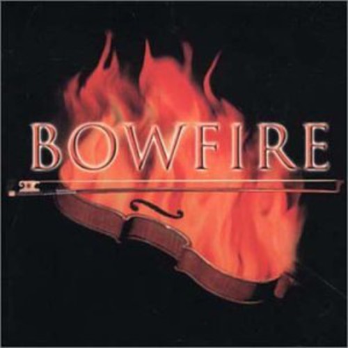 Bowfire / Various: Bowfire / Various