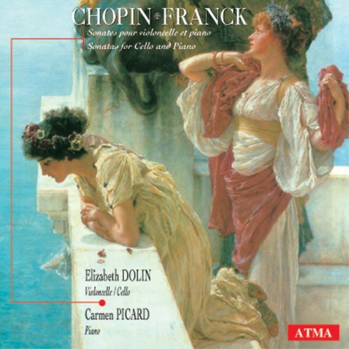 Chopin / Franck / Dolin / Picard: Cello Sonatas