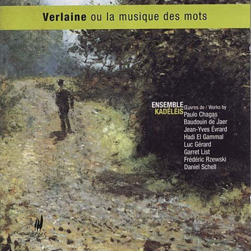 Verlaine / Ensemble Kadeleis: Music & Poetry