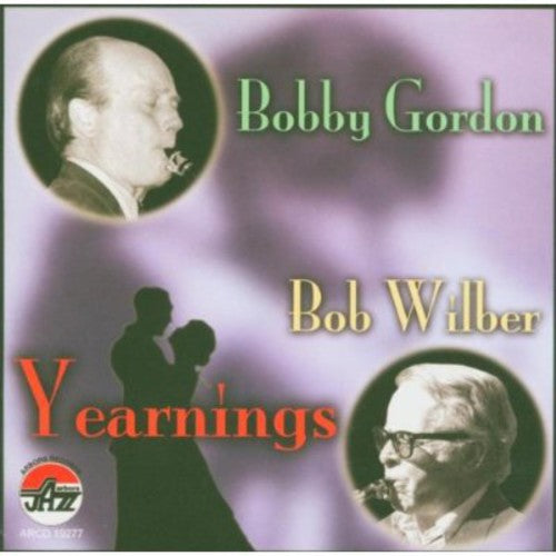 Gordon, Bobby & Wilber, Bob: Yearnings