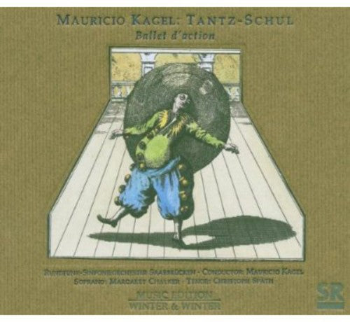 Kagel / Saarland Radio So: Tantz-Schul