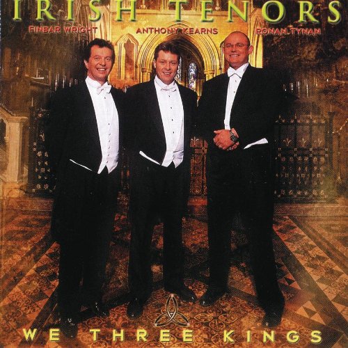 Irish Tenors: We Three Kings