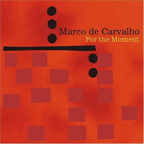 Decarvalho, Marco: For the Moment