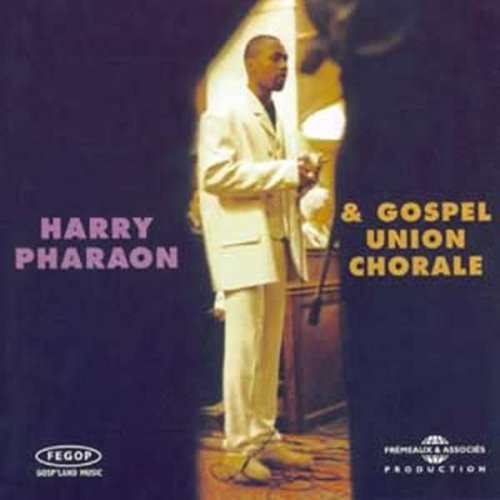 Pharaon, Harry: Gospel Union Chorale