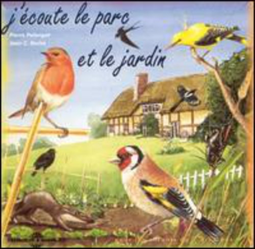 J'Coute Le Parc Et Le Jardin: Sons De Nature / Var: J'Coute Le Parc Et Le Jardin: Sons De La Nature