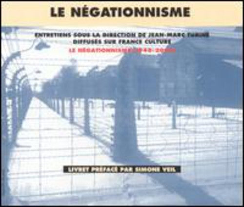 Le Negationnisme 1948-2000 / Various: Le Negationnisme 1948-2000/Testimony and Historical Achives