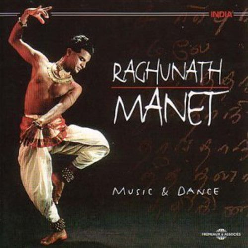 Manet, Raghunath: Music & Dance