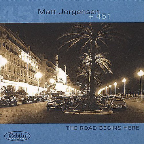 Jorgensen, Matt: The Road Begins Here