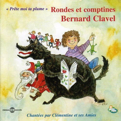 Clavel, Bernard: Rondes Et Comptines