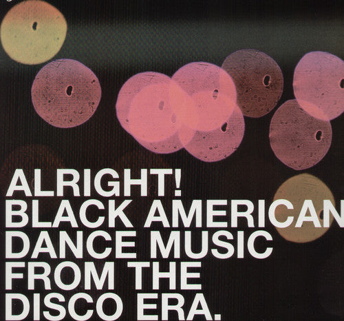 Alright! Black American Dance Music From Dis / Var: Alright! Black American Dance Music from Dis / Various