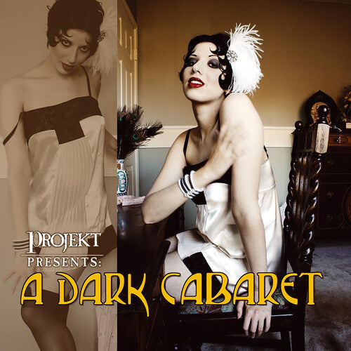 Projekt Presents: A Dark Cabaret / Various: Projekt Presents: A Dark Cabaret