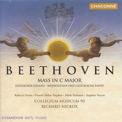 Beethoven / Evans / Stephen / Padmore / Hickox: Mass in C Major / Meeresstille & Gluckliche Fahrt