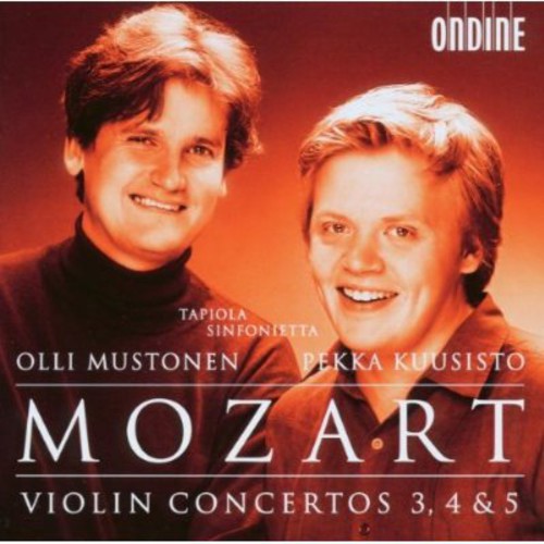 Mozart / Kuusisto / Mustonen / Tapiola Sinfonietta: Violin Concertos 3 4 & 5