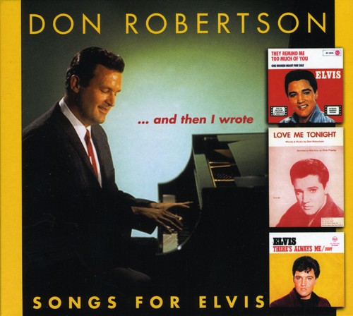 Robertson, Don: And Then I Wrote Songs For Elvis