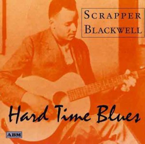 Blackwell, Scrapper: Hard Time Blues