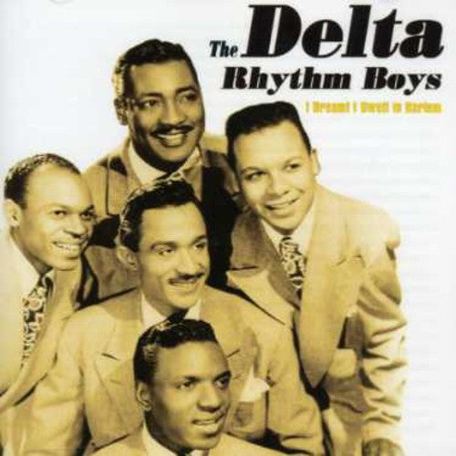 Delta Rhythm Boys: I Dreamt I Dwelt in Harlem