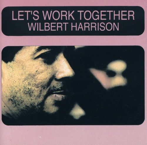 Harrison, Wilbert: Let's Work Together
