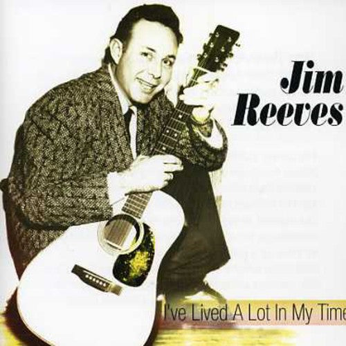 Reeves, Jim: I've Lived a Lot in My Time