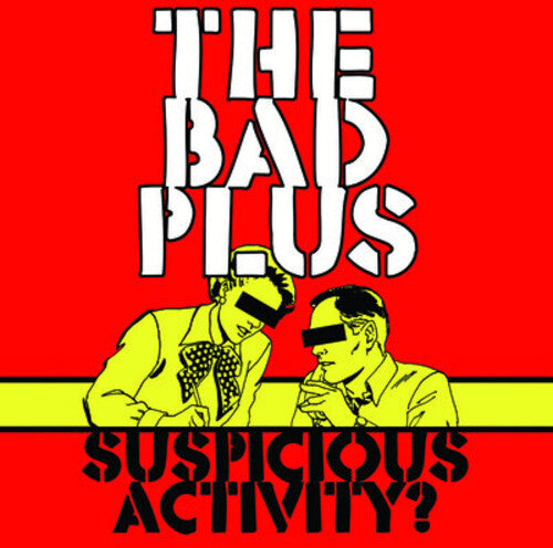 Bad Plus: Suspicious Activity?