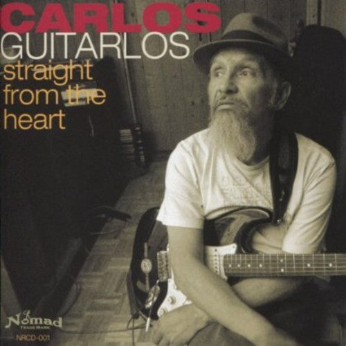 Guitarlos, Carlos: Straight from the Heart