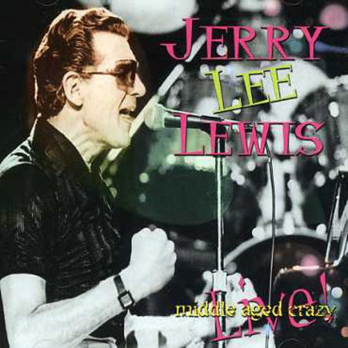 Lewis, Jerry Lee: Middle Aged Crazy