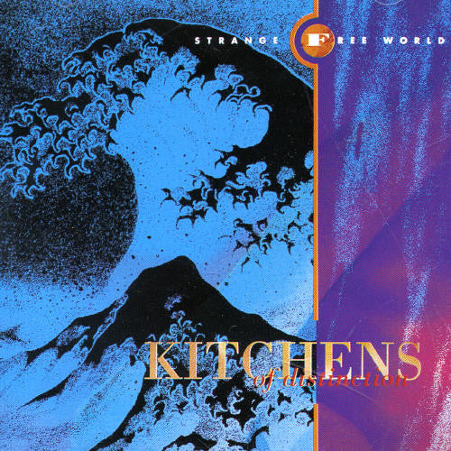 Kitchens of Distinction: Strange Free World